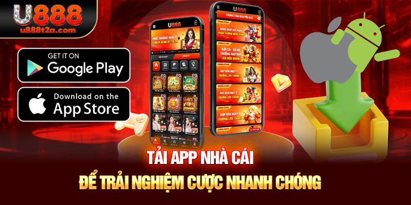 Tải app nhà cái để trải nghiệm cược nhanh chóng