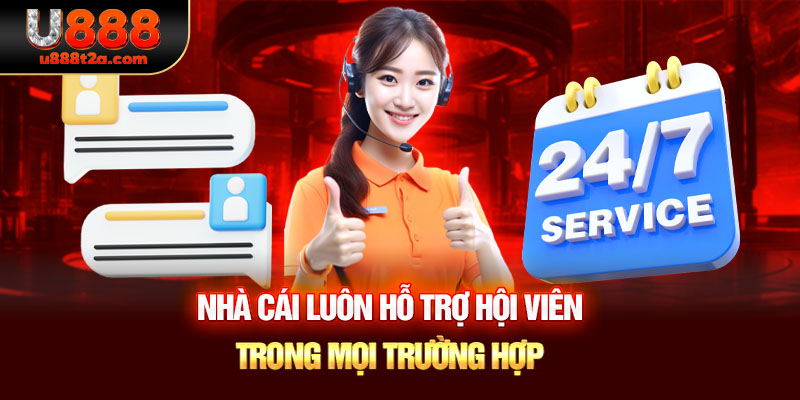Nhà cái luôn hỗ trợ hội viên trong mọi trường hợp