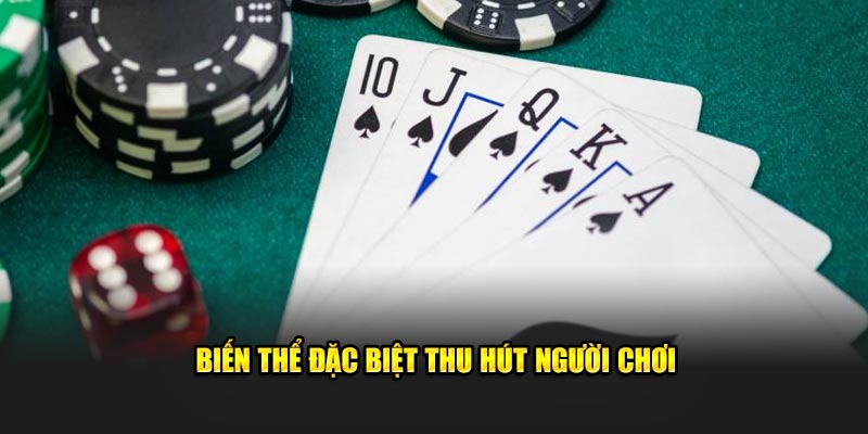 Biến thể đặc biệt thu hút người chơi