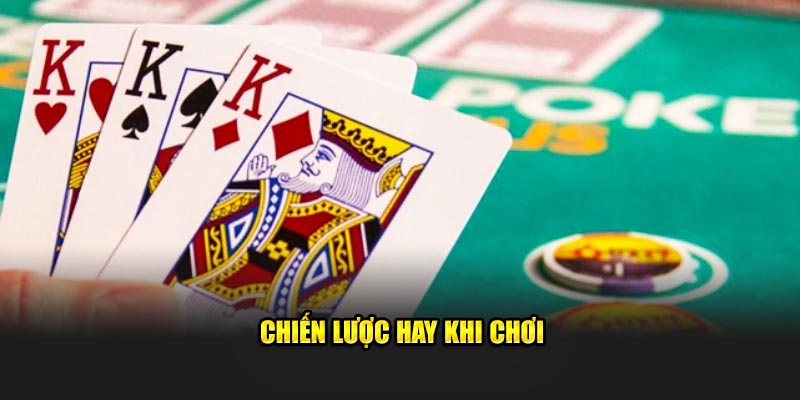 Chiến lược hay khi chơi