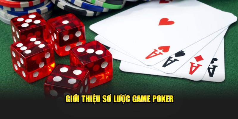 Giới thiệu sơ lược game Poker