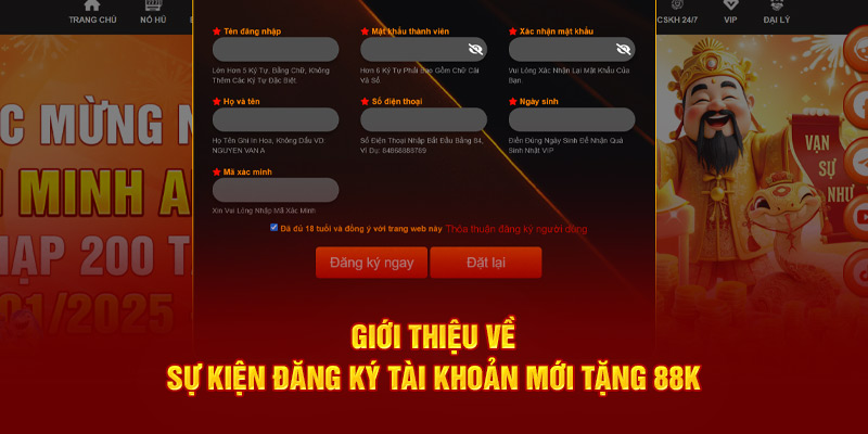 Giới thiệu về sự kiện đăng ký tài khoản mới tặng 88k 