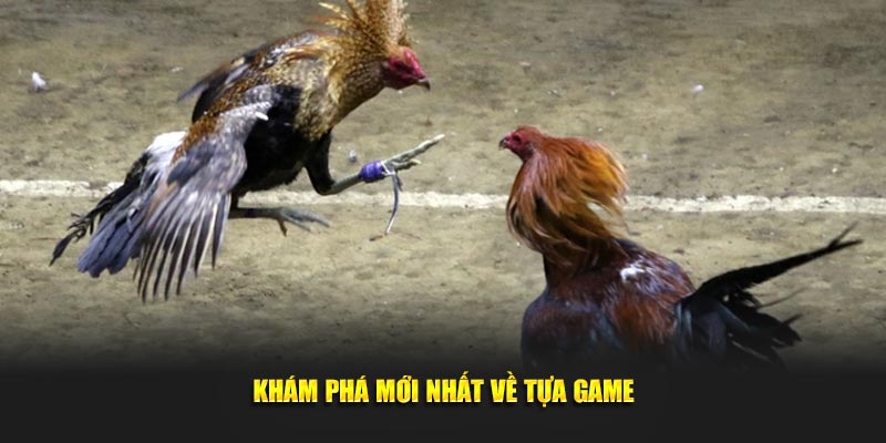 Khám phá mới nhất về tựa game