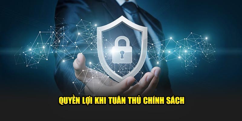 quyen-loi-khi-tuan-thu-chinh-sach